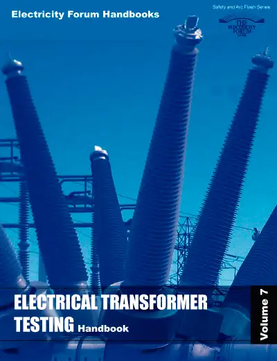 Electrical Transformer Testing Handbook Volume 7