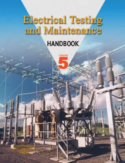 Electrical Testing & Maintenance Handbook Volume 5