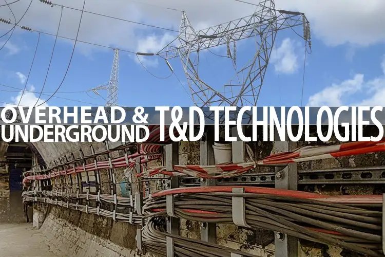 Overhead & Underground T&D Technologies 